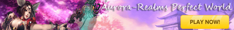 c00c1d1ea78f17c0b59c3c2dd161c743 - [Perfect World] Aurora-Realms Perfect World 1.3.9 | Forge your own path to victory! - RaGEZONE Forums